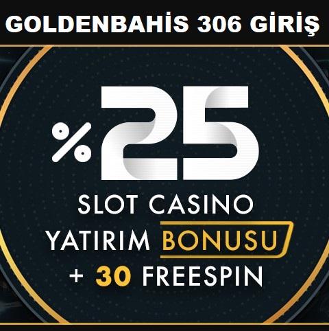 goldenbahis 306